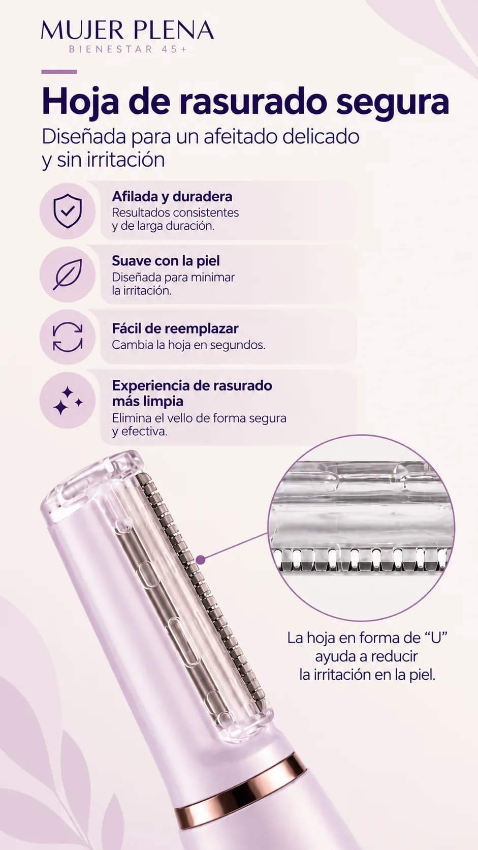 Cabezal con cuchilla en U que protege la piel y reduce la irritación